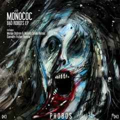 Monococ - Bad Robots (Original Mix)