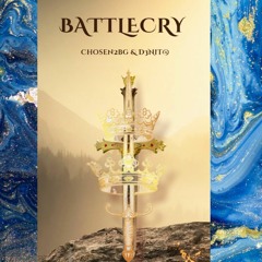 Battle Cry - Chosen2bg & D3NiT@ 🔯 🕊 🔥
