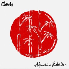Adrenaline Rebellion - Chúriki  [FREE DOWNLOAD]