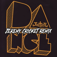 Justice - D.A.N.C.E (Jérémy Cricket Remix)