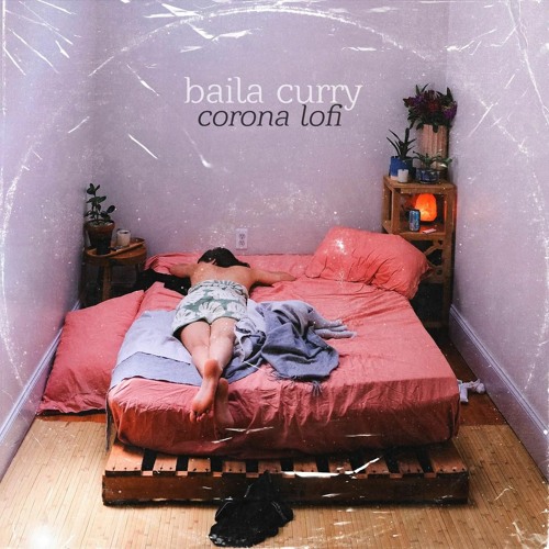Baila Curry - Corona Lofi