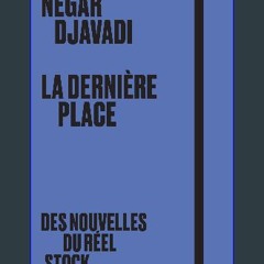 PDF [READ] ❤ La dernière place (Des Nouvelles du Réel) (French Edition) Read online