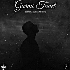 Garmi Tanet (Ft Farnam)
