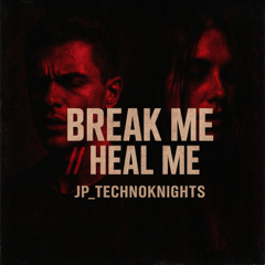BREAK ME // HEAL ME *Free DL*