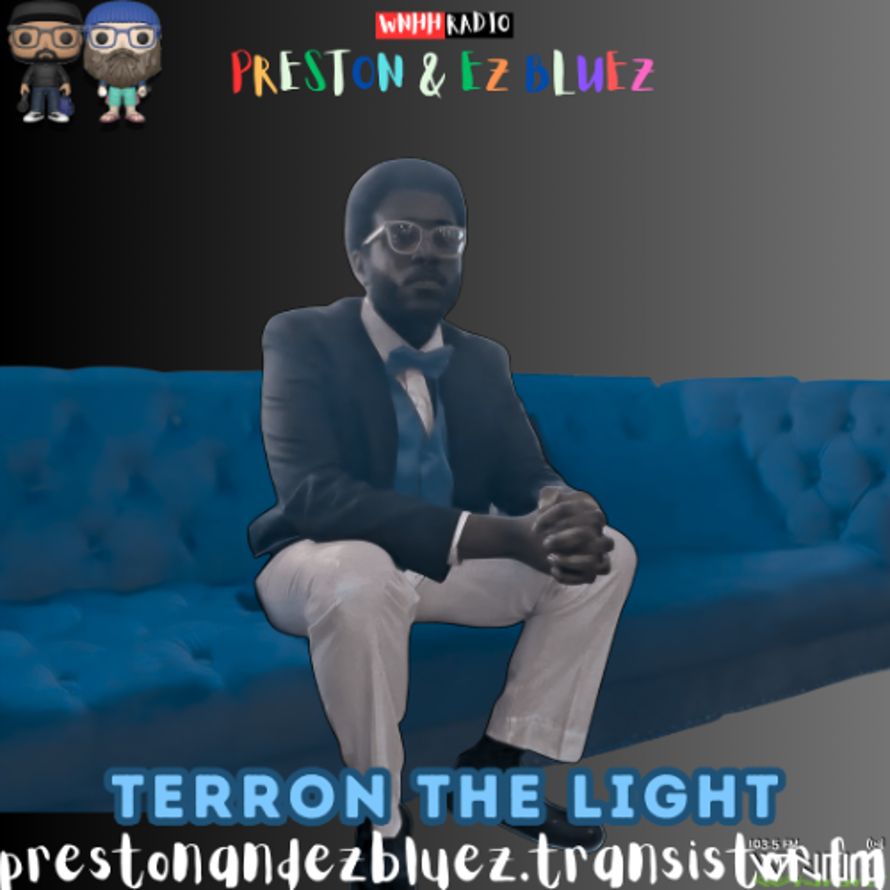 Preston & EZ BlueZ: Terron The Light episode artwork