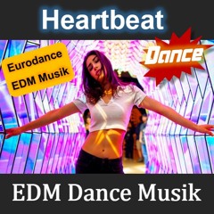 ♬HeartBeat, EDM Instrumental Dance Music