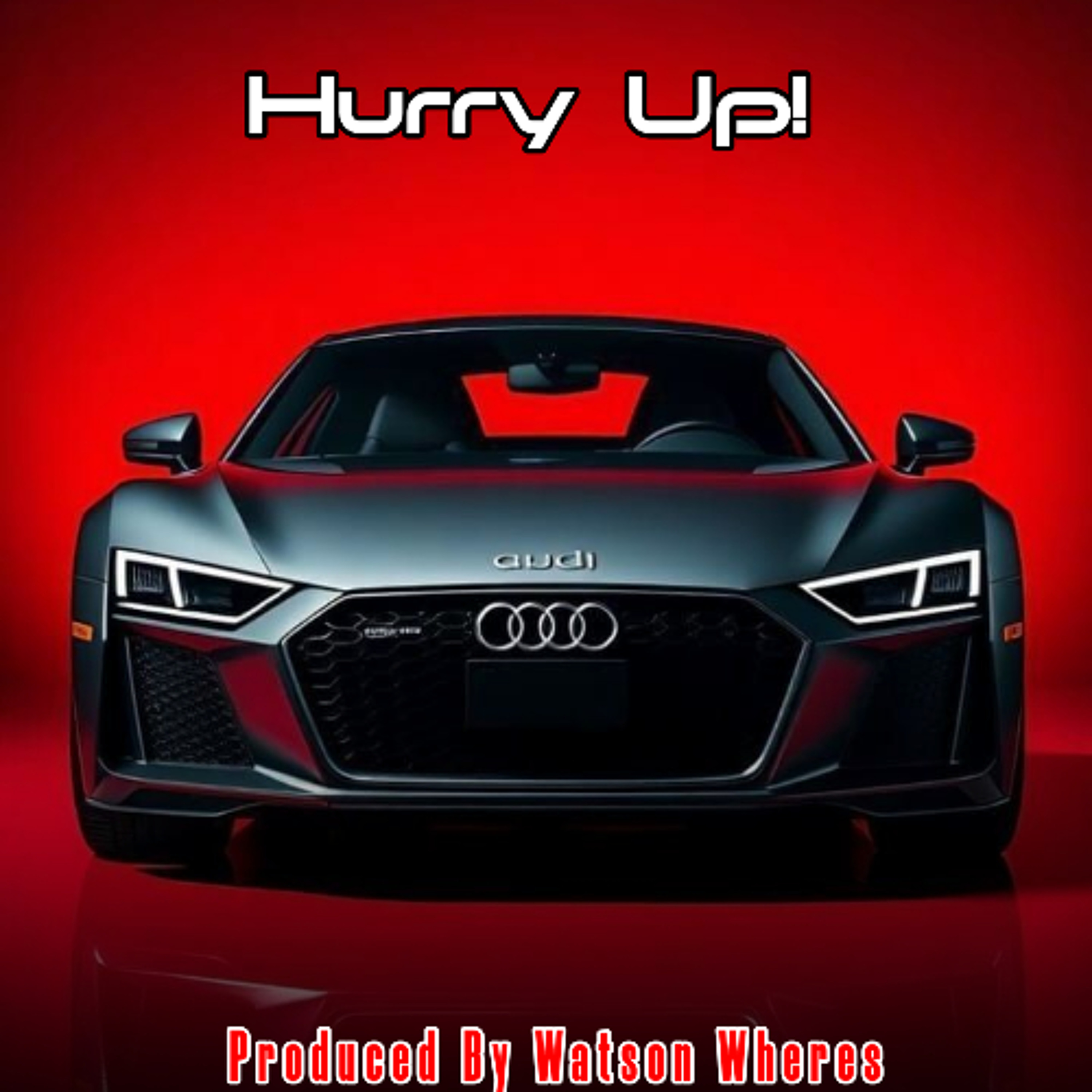 Hurry Up!   (Prod By Watson Wheres) episode artwork