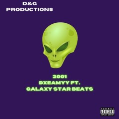 IamDxeamyy, Galaxy Star Beats - 2001 (FIRST DAY BACK!)