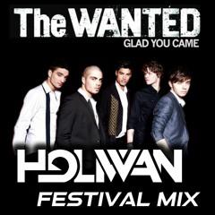 The Wanted - Glad You Came (Holiwan Festival Mix) *FREE DOWNLOAD*