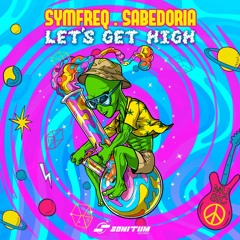 SymFreq & Sabedoria - Let's Get High (Original Mix)
