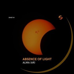 ALMA (AR) - Abscense Of Light (Original Mix) [Shine]