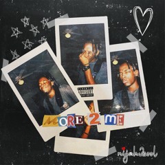 Nijah2cool - MORE 2 ME  ( PROD. BENJII YANG )