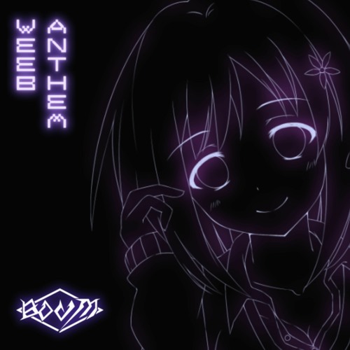 WEEB ANTHEM [FREE DL] (200 FOLLOWERS SPECIAL)