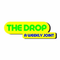 The Drop 7.22.23 Part 1