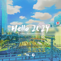 Yushu & BloodRomantic - HELLO 2024 [Soaring & HertzRecords Release]