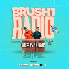 BRUSH1RADIO [SEASON 2, EPISODE 2] (POP)