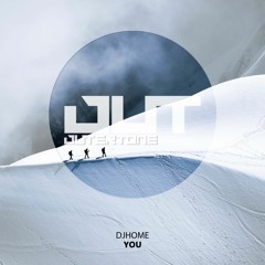 DJhome - You [Outertone Free Release]