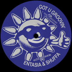 Entasia & SHUFFA - Got U Groovin'