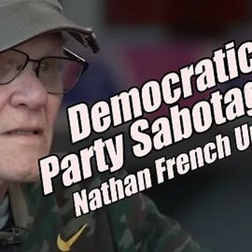 Democrat Party Sabotaged? Nathan French Interview. B2T Show, Feb 18, 2025