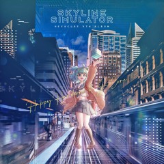 [Free Release] SKYLINE SIMULATOR CROSSFADE DEMO ~Hexacube's 4th Album~