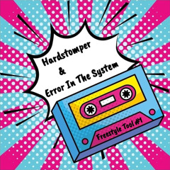Hardstomper & Error In The System - Freestyle Tool #1