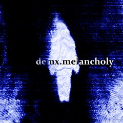 Melancholy