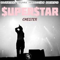 SUPERSTAR - CHESTER