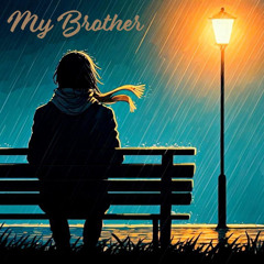 "My Brother" written by Wayne Tinch