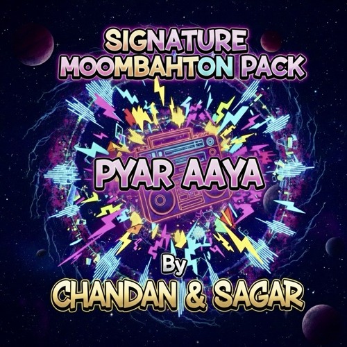 PYAR AAYA PYAR AAYA - CHANDAN & SAGAR (MOOMBAHTON EDIT).wav