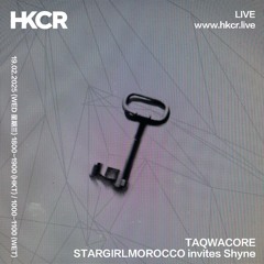 TAQWACORE w/ STARGIRLMOROCCO invites Shyne  - 18/02/2025
