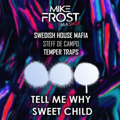 Swedish house mafia vs Steff De Campo vs Temper traps - Tell me why Sweet Child (Mike Frost Mashup)