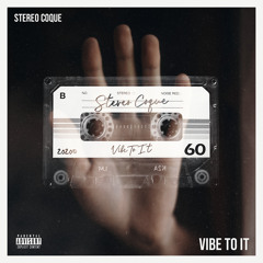 Stereo Coque - Vibe To It (Radio Edit)