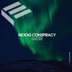 Premiere : Moog Conspiracy -Sacré (Original Mix) [Out 06.03.26]