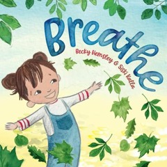 book❤read Breathe (Breathe Childrens Books)