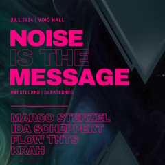 Marco Stenzel @ Void Hall - NOISE IS THE MESSAGE 01.24