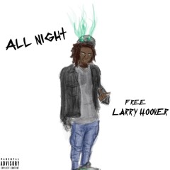 Oz Sparx - All Night (Free Larry Hoover)
