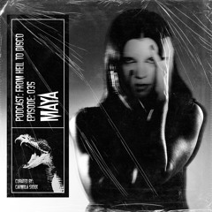 From Hell to Disco - #035 - Maya