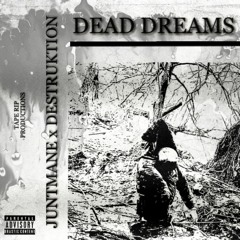 DEAD DREAMS w/ DESTRUKTION