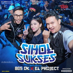 SR - SIHOL SUKSES ( 805 DK X EL PROJECT ) #EXPRESSS