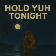 Hold yuh tonight  (DJ Semi mashup)