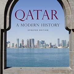 🗂️ Get [KINDLE PDF EBOOK EPUB] Qatar: A Modern History by  Allen J. Fromherz