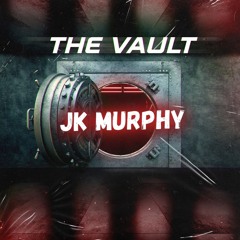 THE VAULT VOL.5 FT JK MURPHY