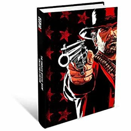 Stream [F.R.E.E] [D.O.W.N.L.O.A.D] [R.E.A.D] Red Dead Redemption 2: The  Complete Official Guide Collector' by lilou | Listen online for free on  SoundCloud