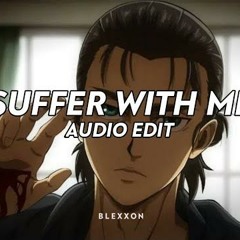 suffer with me - líue [edit audio]