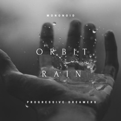 Mononoid - Orbit Rain [Progressive Dreamers Records]