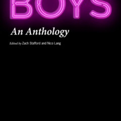 GET EBOOK 📑 Boys: An Anthology by  Nico Lang,Zach Stafford,Thought Catalog [EBOOK EP