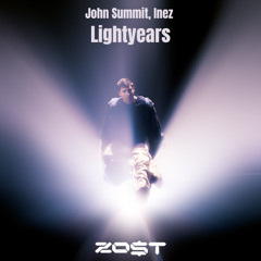 John Summit ft. Inéz - Light Years (ZOST Remix)