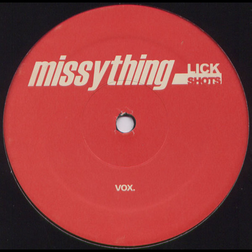 DUSTED: Missything - Lick Shots (Vox)