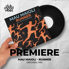 PREMIERE: Mau Maioli ─ Runner (Original Mix) [Mélopée Records]