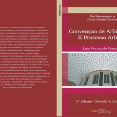 PDF Book Conven??o de Arbitragem e Processo Arbitral: 3? Edi??o - Atualizada e Revisada (Portug